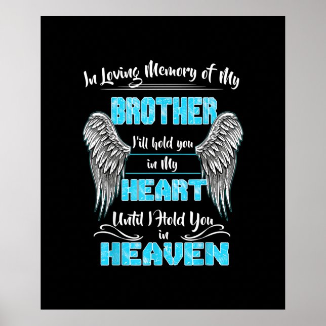 In Loving Memory Of My Brother Ill Hold You in my Poster (Front)