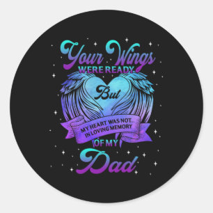 In Loving Memory Of My Dad Suicide Prevention Awar Classic Round Sticker