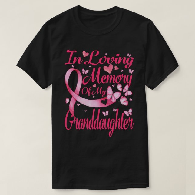 In Loving Memory Of My Granddaughter Breast Cancer T-Shirt (Design Front)