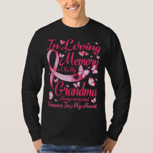 In loving memory of my Grandma For my Grandma live T-Shirt