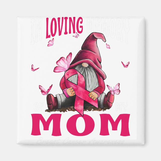 In Loving Memory Of My Mum Breast Cancer Awareness Magnet (Front)