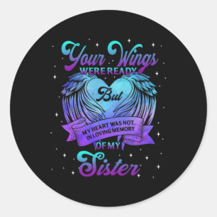 In Loving Memory Of My Sister Suicide Prevention A Classic Round Sticker