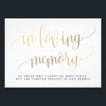 In Loving Memory Sign Choose Your Size Faux Gold<br><div class="desc">Plan a stylish celebration with this modern invitation that your guests will adore. 
Design by © berryberrysweet . Printable digital files are available! Visit our website at www.berryberrysweet.com for more details!</div>