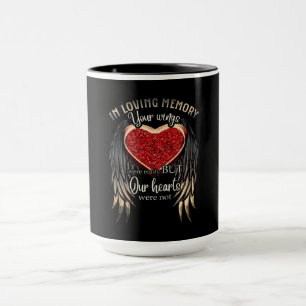 In Loving Memory Your Wings Were Ready Mug