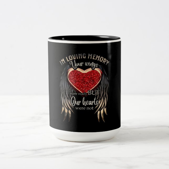 In Loving Memory Your Wings Were Ready Two-Tone Coffee Mug (Center)