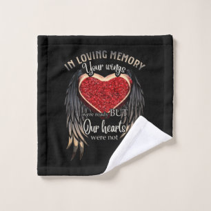 In Loving Memory Your Wings Were Ready Wash Cloth