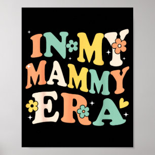 In mammy era funny sarcastic groovy retro mothers poster