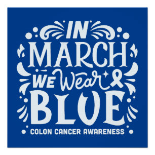 In march we wear blue colon cancer awareness poster