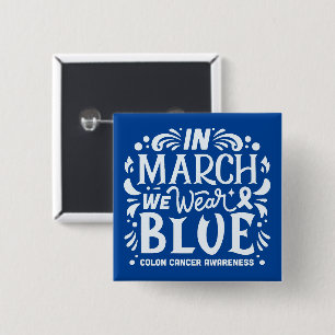 In march we wear blue colon cancer ribbon 15 cm square badge