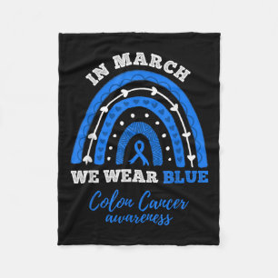 In March We Wear Blue Colourectal Colon Cancer Awa Fleece Blanket