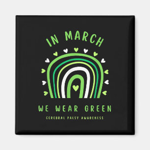 In March We Wear Green Cerebral Palsy Awareness  Magnet