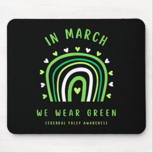 In March We Wear Green Cerebral Palsy Awareness Mouse Mat
