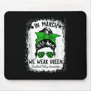 In March We Wear Green Cerebral Palsy Cp Awareness Mouse Mat
