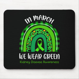 In March We Wear Green Kidney Disease Awareness 1 Mouse Mat