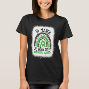 In March We Wear Green Kidney Disease Awareness Mo T-Shirt