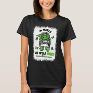 In March We Wear Green Messy Bun Cerebral Palsy Aw T-Shirt