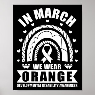 In March We Wear Orange Developmental Disability A Poster