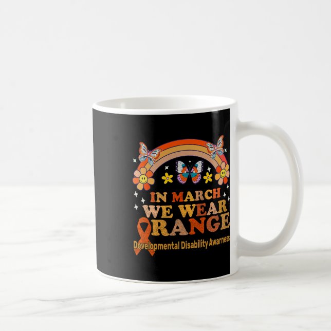 In March We Wear Orange - Developmental Disability Coffee Mug (Right)