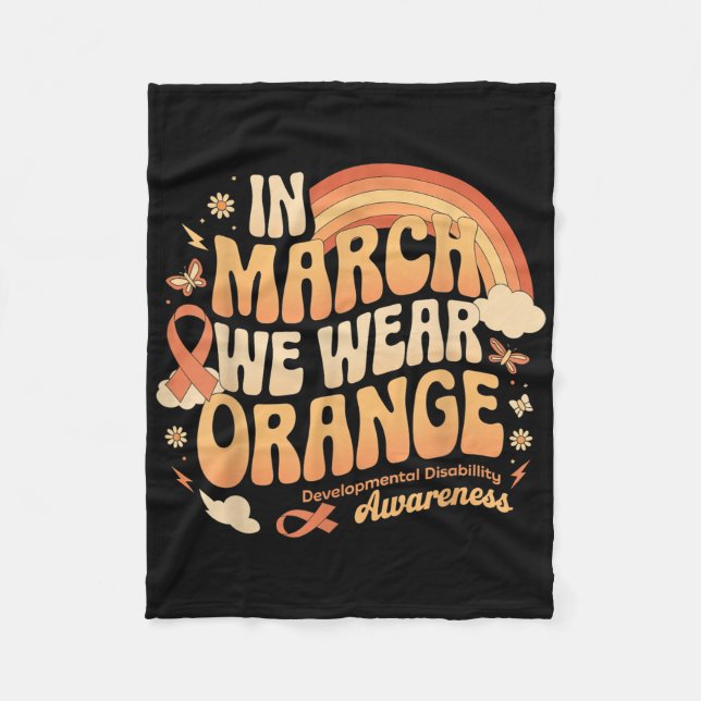 In March We Wear Orange - Developmental Disability Fleece Blanket (Front)
