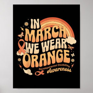 In March We Wear Orange - Developmental Disability Poster