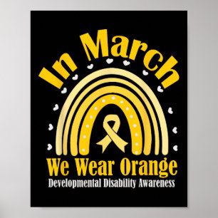 In March We Wear Orange For Developmental Disabili Poster