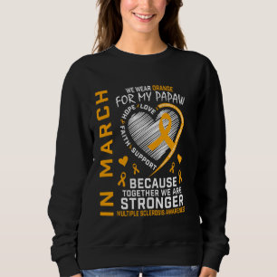 In March We Wear Orange For My Papaw Multiple Scle Sweatshirt