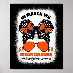 In March We Wear Orange Ms Multiple Sclerosis Awar Poster