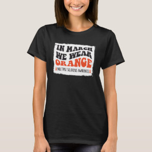 In March We Wear Orange MS Warrior Retro Multiple T-Shirt