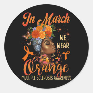 In March We Wear Orange Multiple Sclerosis Afro Bl Classic Round Sticker