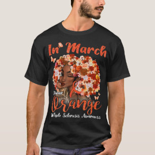 In March We Wear Orange Multiple Sclerosis Afro T-Shirt