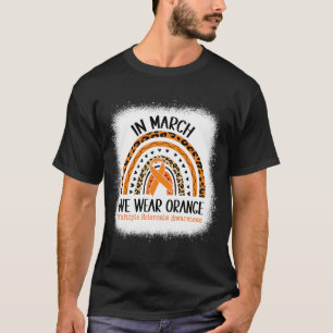 In March We Wear Orange rainbow MS Multiple Sclero T-Shirt