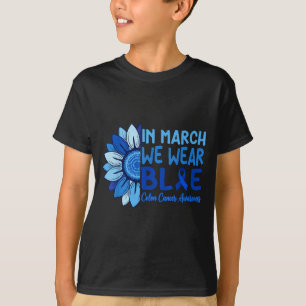 In march wear blue colourectal colon cancer T-Shirt
