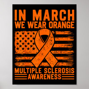 In march wear orange multiple sclerosis awareness poster