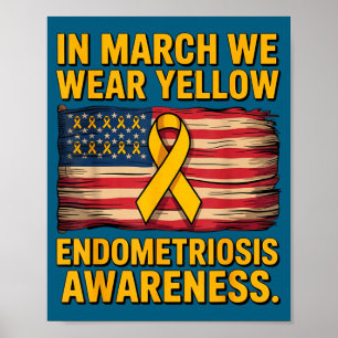 In march wear yellow endometriosis awareness month poster