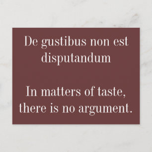 In matters of taste - Latin quote Postcard