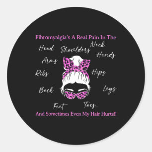 In May Even My Hair Hurts Fibromyalgia Awareness Classic Round Sticker