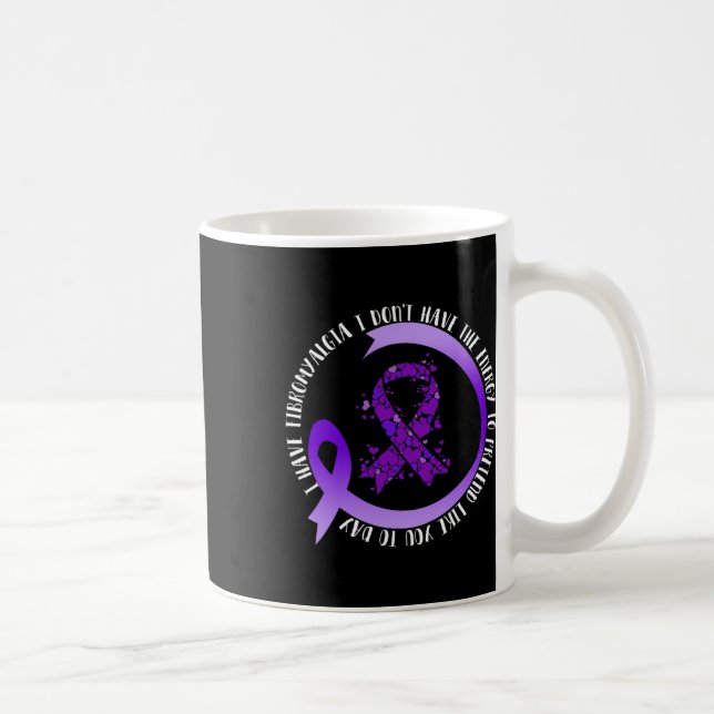 In May I Have Fibromyalgia I Don't Have The Energy Coffee Mug (Right)