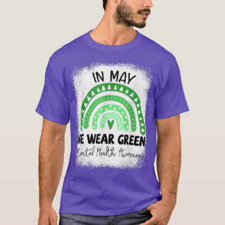 In May We Wear Green Bleached Mental Health Awaren T-Shirt