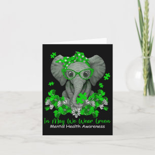 In May We Wear Green Elephant Mental Health Awaren Card