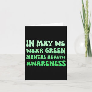 In May We Wear Green For Mental Health Awareness Card