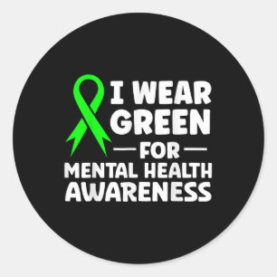 In May We Wear Green For Mental Health Awareness M Classic Round Sticker
