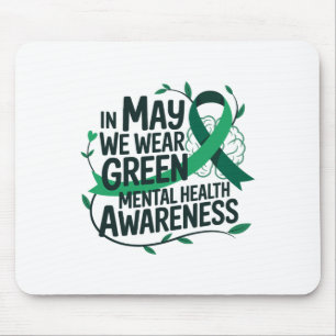 In May We Wear Green Mental Health Awareness _2 Mouse Mat
