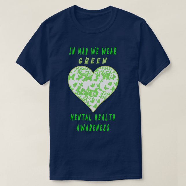 In May We Wear Green Mental Health Awareness 2 T-Shirt (Design Front)