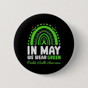 In May We Wear Green Mental Health Awareness 5 6 Cm Round Badge