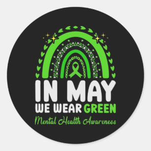 In May We Wear Green Mental Health Awareness 5 Classic Round Sticker
