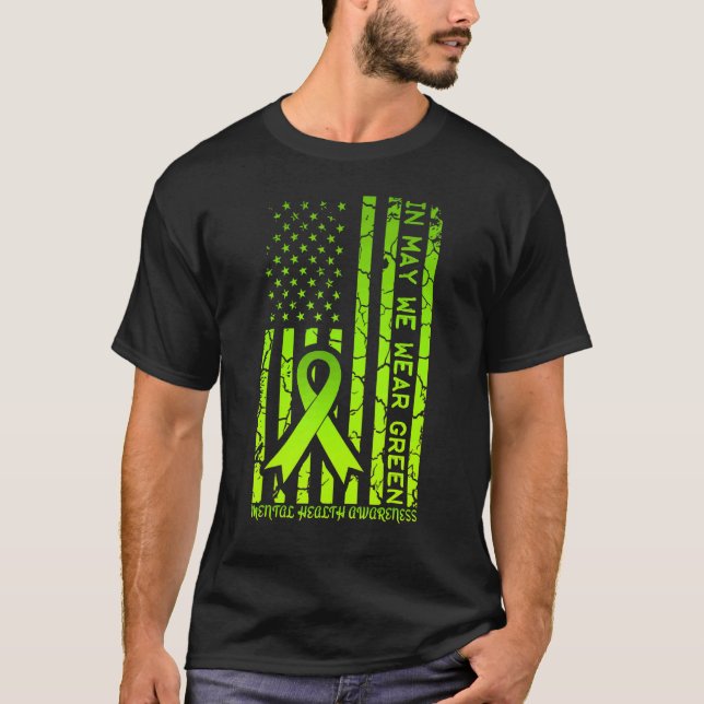 In May We Wear Green Mental Health Awareness Ameri T-Shirt (Front)