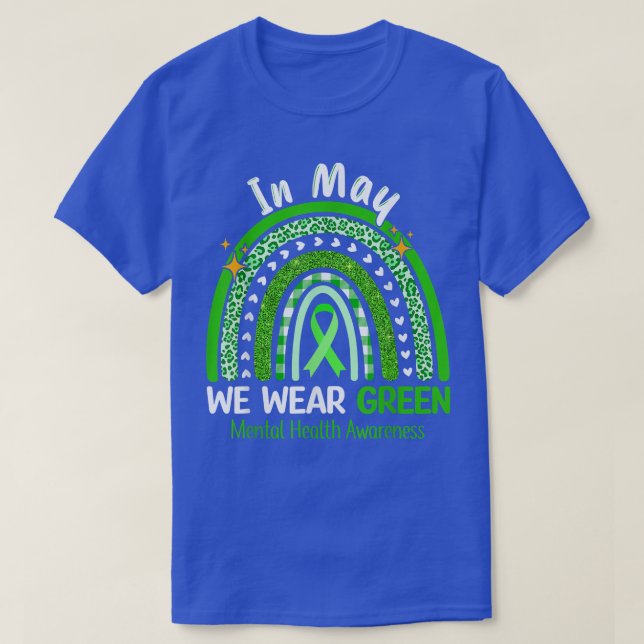 In May We Wear Green Mental Health Awareness Green T-Shirt (Design Front)