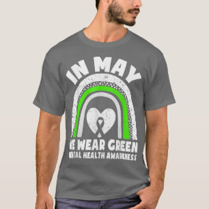 In May We Wear Green Mental Health Awareness Green T-Shirt