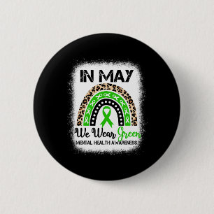 In May We Wear Green Mental Health Awareness Month 6 Cm Round Badge
