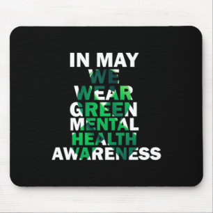 In May We Wear Green Mental Health Awareness Month Mouse Mat